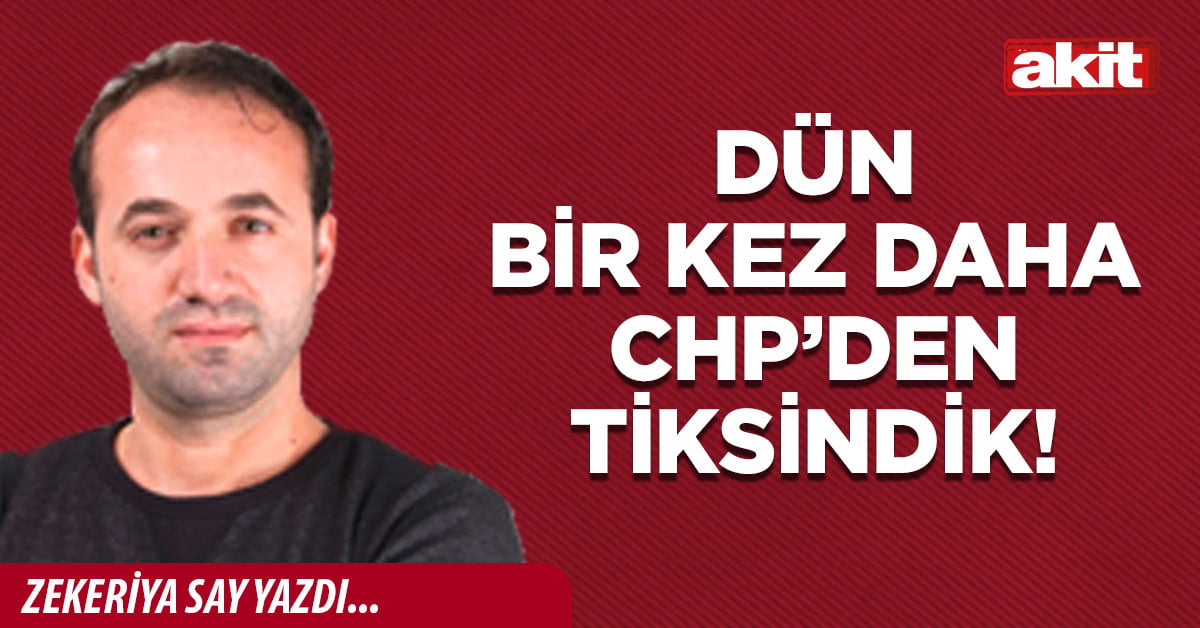 Dün bir kez daha CHP’den tiksindik!