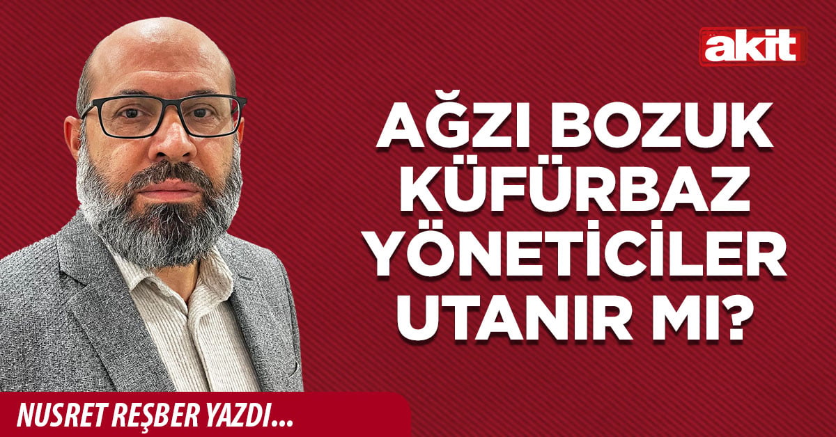 Ağzı bozuk küfürbaz yöneticiler utanır mı?