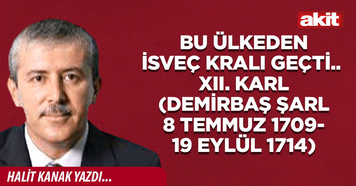 Bu ülkeden İsveç kralı geçti.. XII. Karl (Demirbaş Şarl 8 Temmuz 1709-19 Eylül 1714)