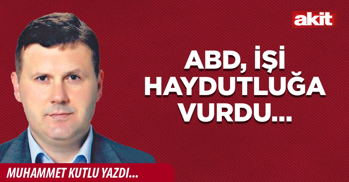 ABD, işi haydutluğa vurdu…