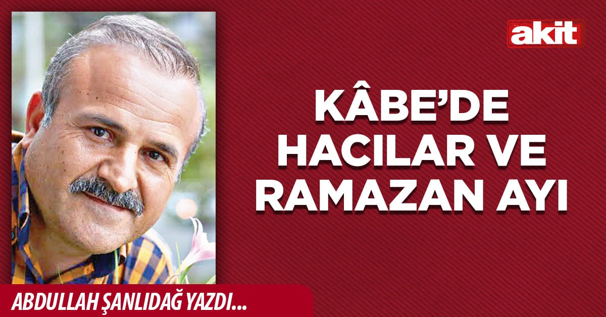 Kâbe’de hacılar ve Ramazan ayı