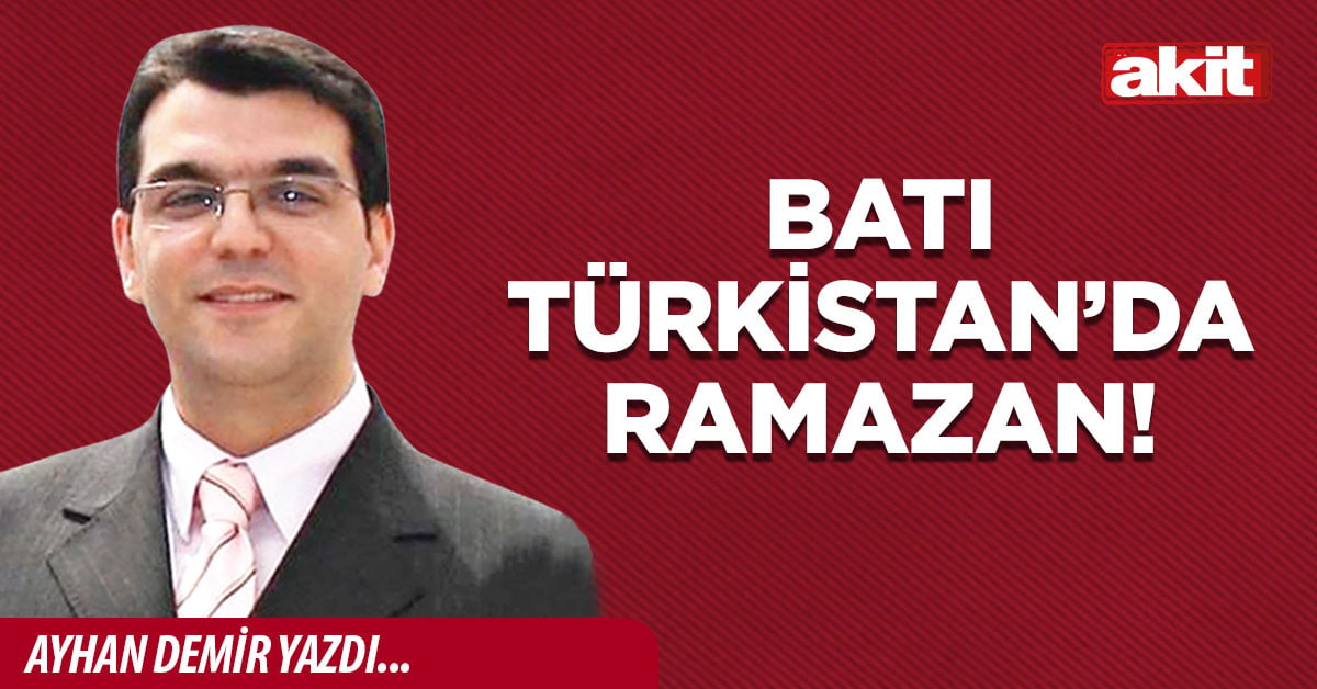 Batı Türkistan’da Ramazan!