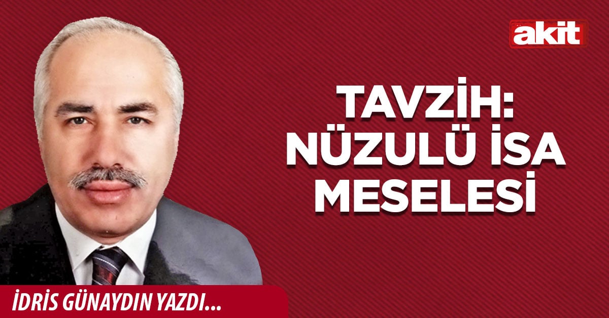 Tavzih: Nüzulü İsa Meselesi