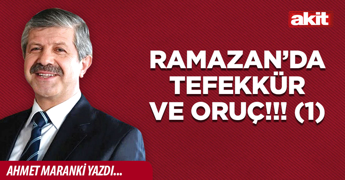 Ramazan’da tefekkür ve oruç!!! (1)