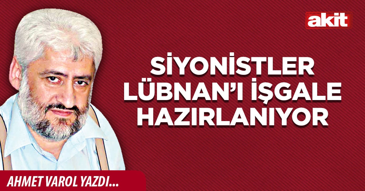 Siyonistler Lübnan’ı işgale hazırlanıyor