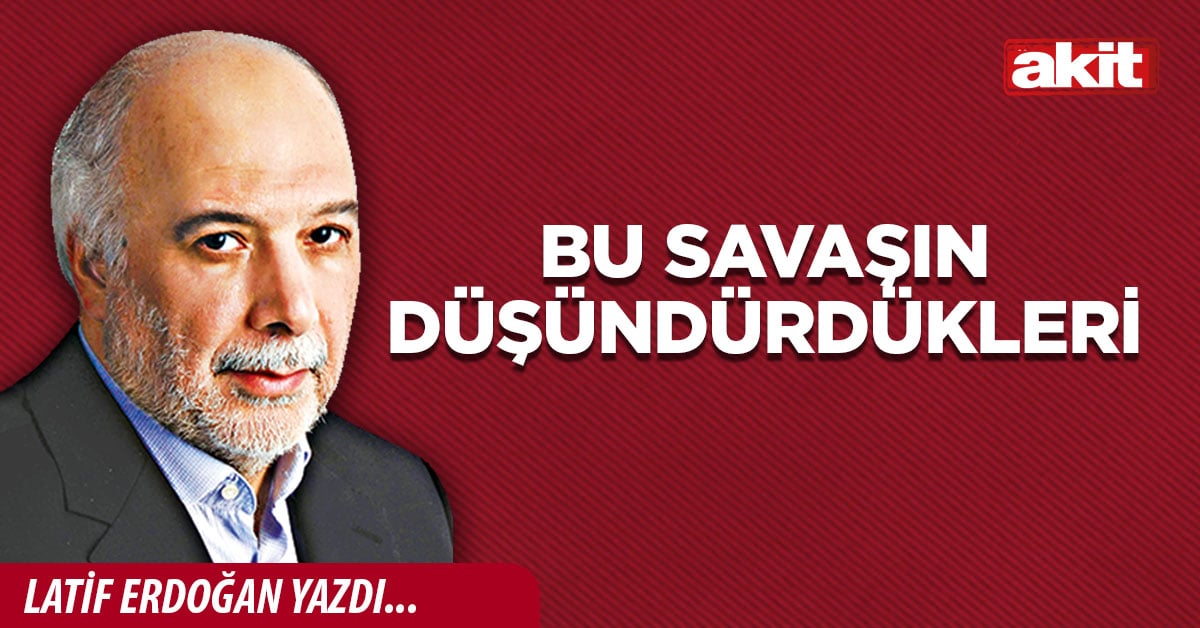Bu savaşın düşündürdükleri