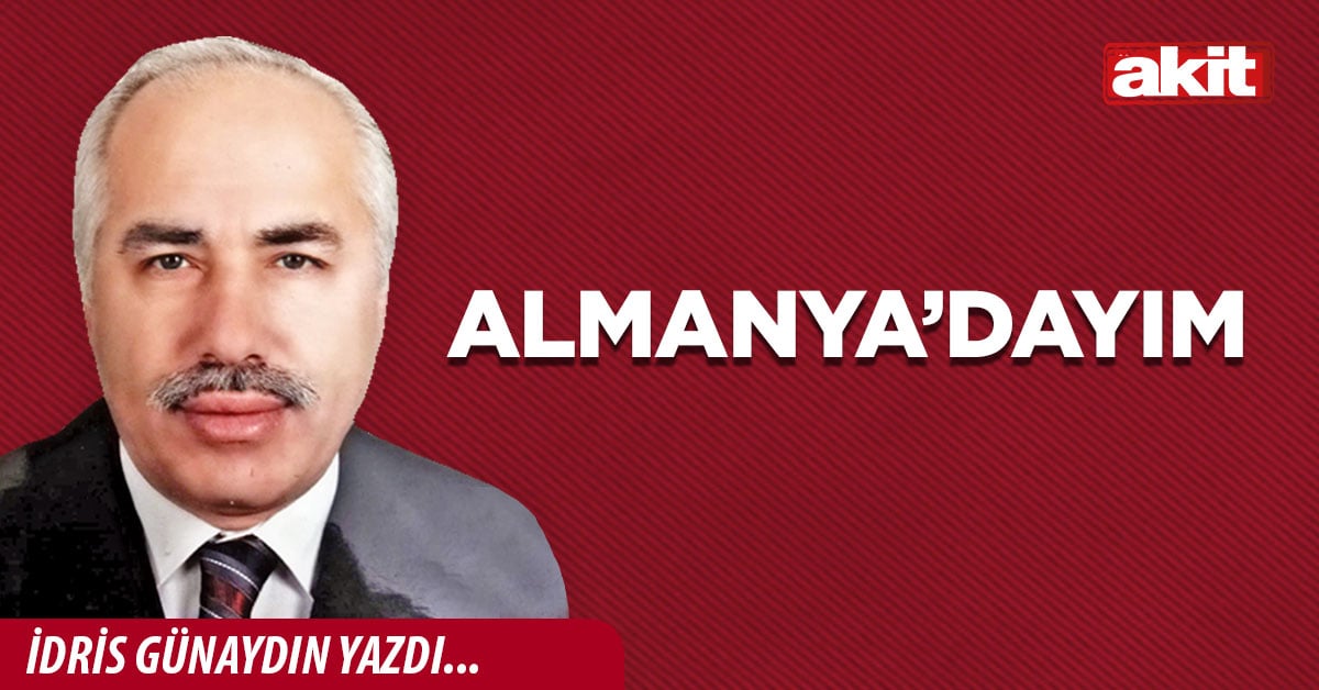 Almanya’dayım