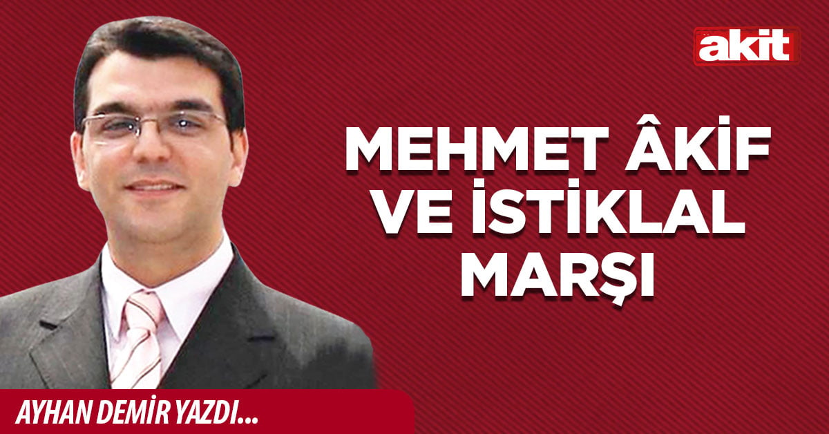 Mehmet Âkif ve İstiklal Marşı