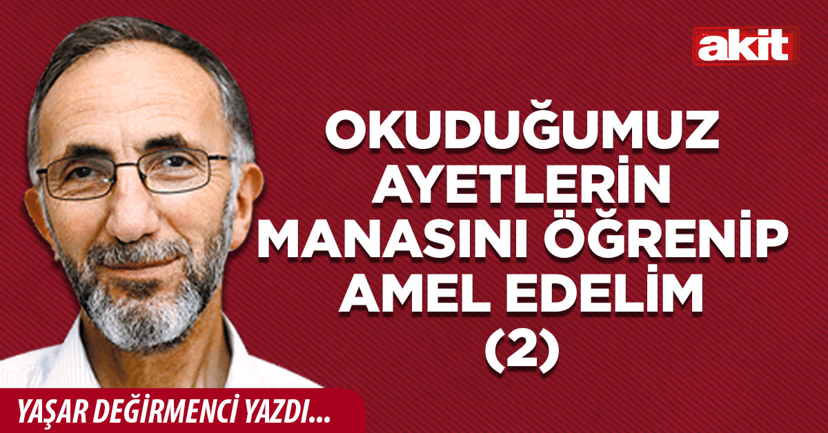 Okuduğumuz ayetlerin manasını öğrenip amel edelim(2)