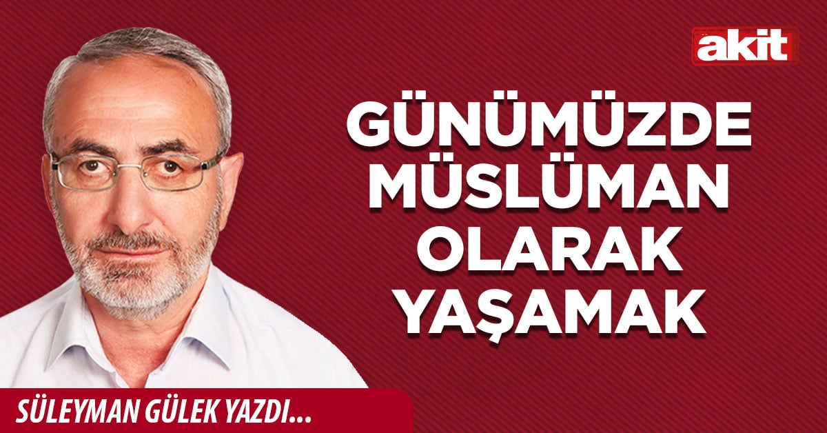 Günümüzde Müslüman olarak yaşamak