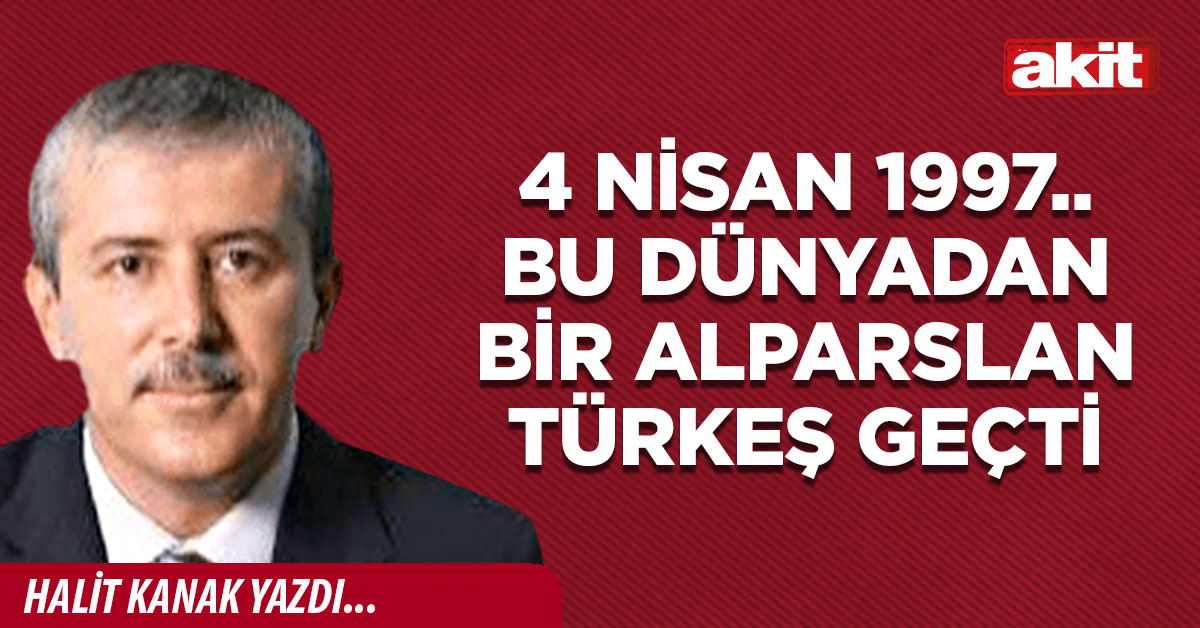 4 Nisan 1997.. Bu dünyadan bir Alparslan Türkeş geçti 