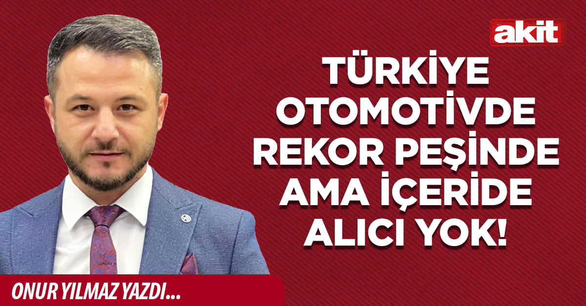 Türkiye otomotivde rekor peşinde ama içeride alıcı yok!