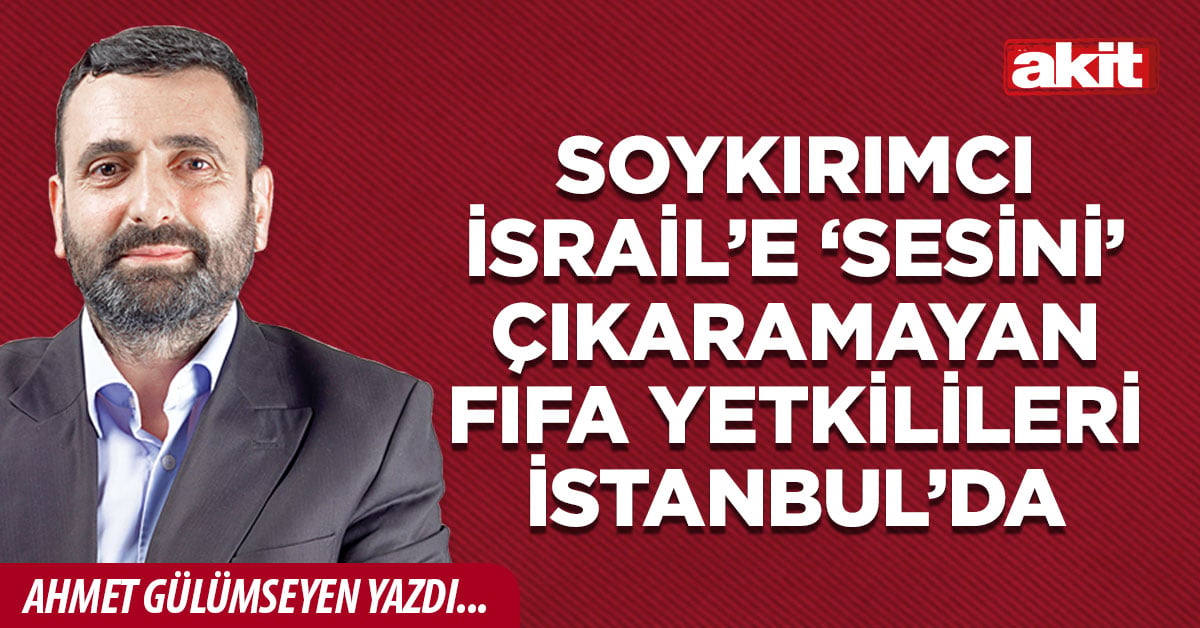 Soykırımcı İsrail’e ‘sesini’ çıkaramayan FIFA yetkilileri İstanbul’da