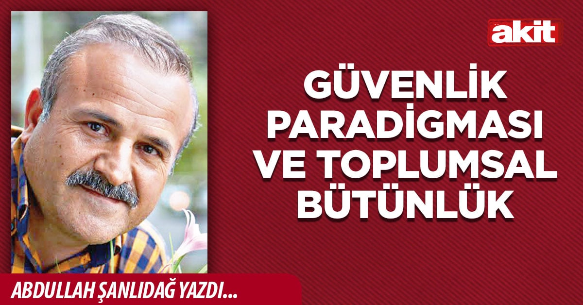 Güvenlik Paradigması ve Toplumsal Bütünlük