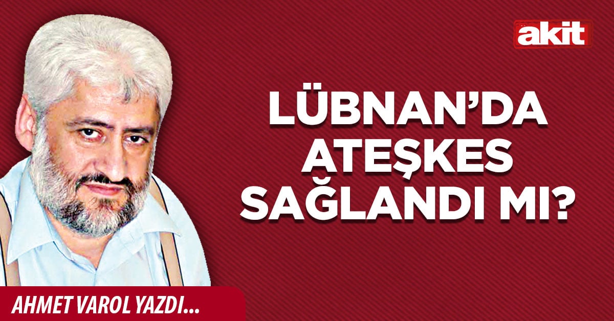 Lübnan’da ateşkes sağlandı mı?