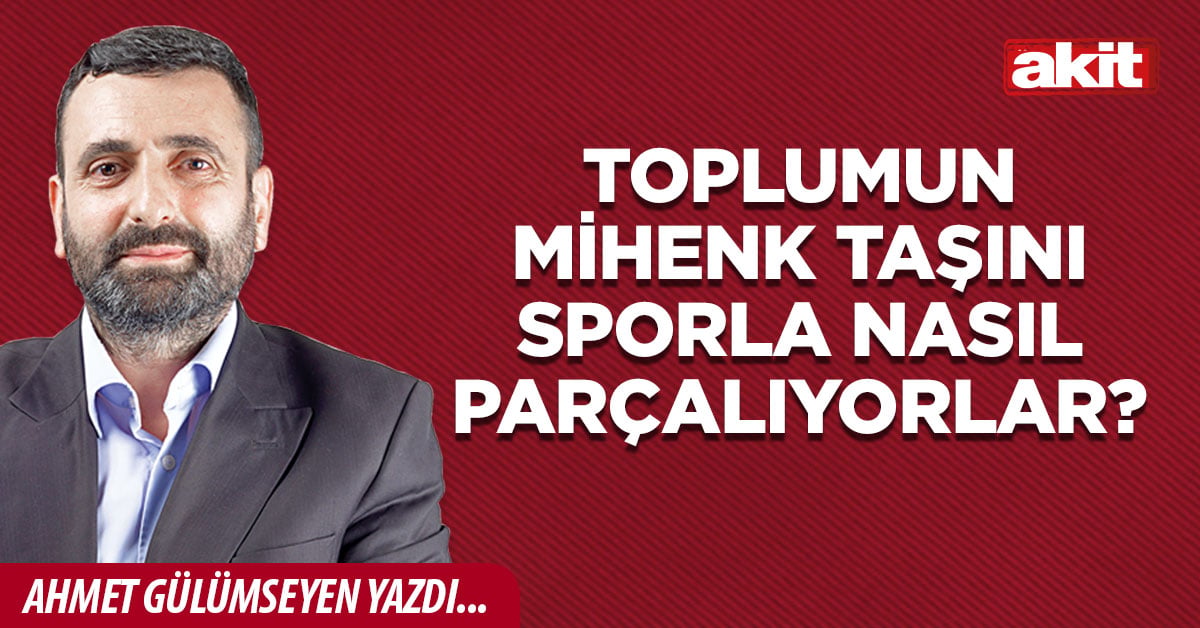 Toplumun mihenk taşını sporla nasıl parçalıyorlar?