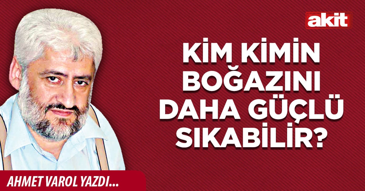 Kim kimin boğazını daha güçlü sıkabilir?