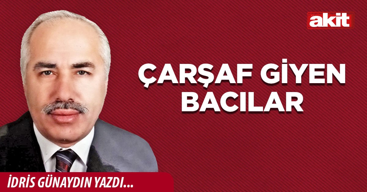 Çarşaf giyen bacılar