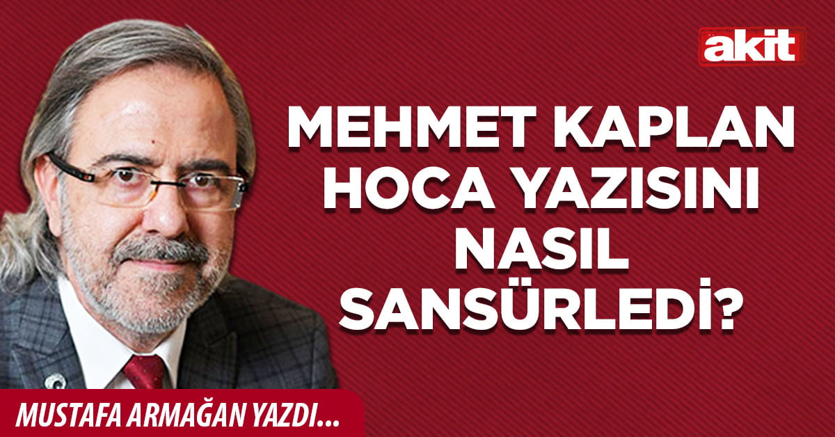 Mehmet Kaplan hoca yazısını nasıl sansürledi?