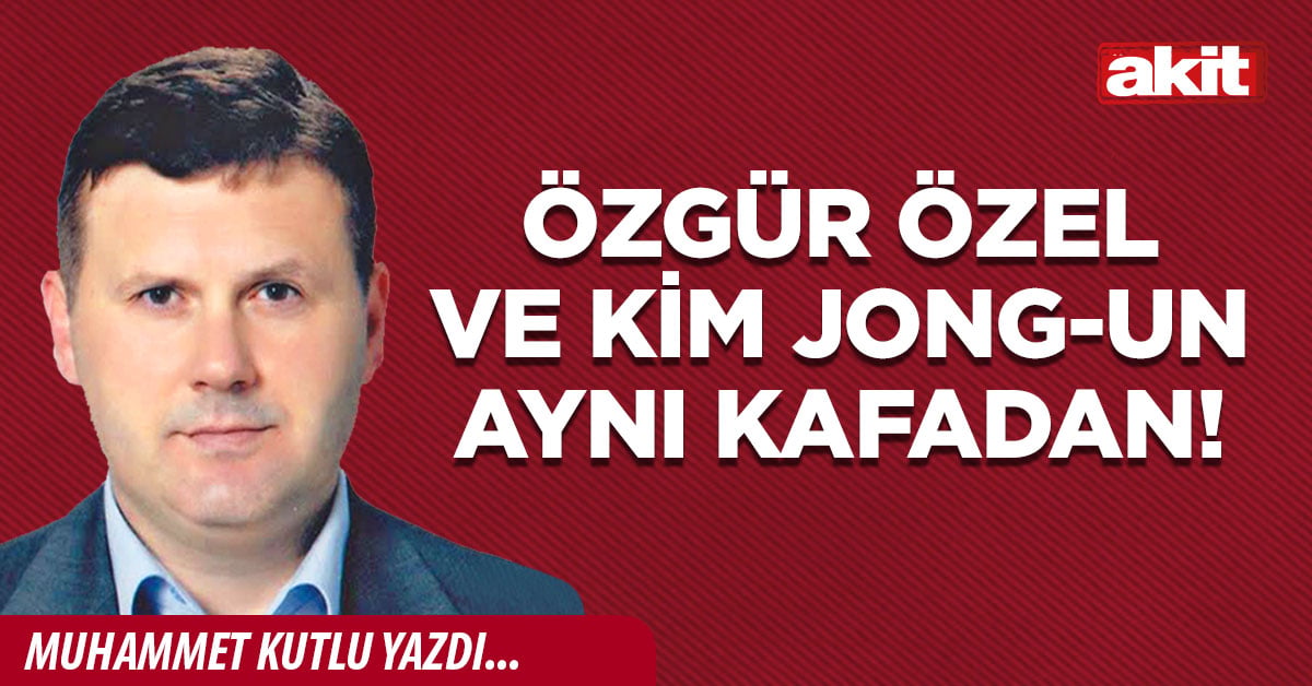 Özgür Özel ve Kim Jong-Un aynı kafadan!