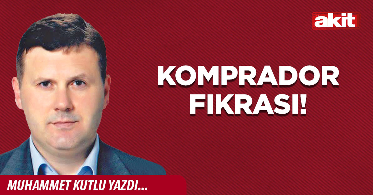 Komprador fıkrası!