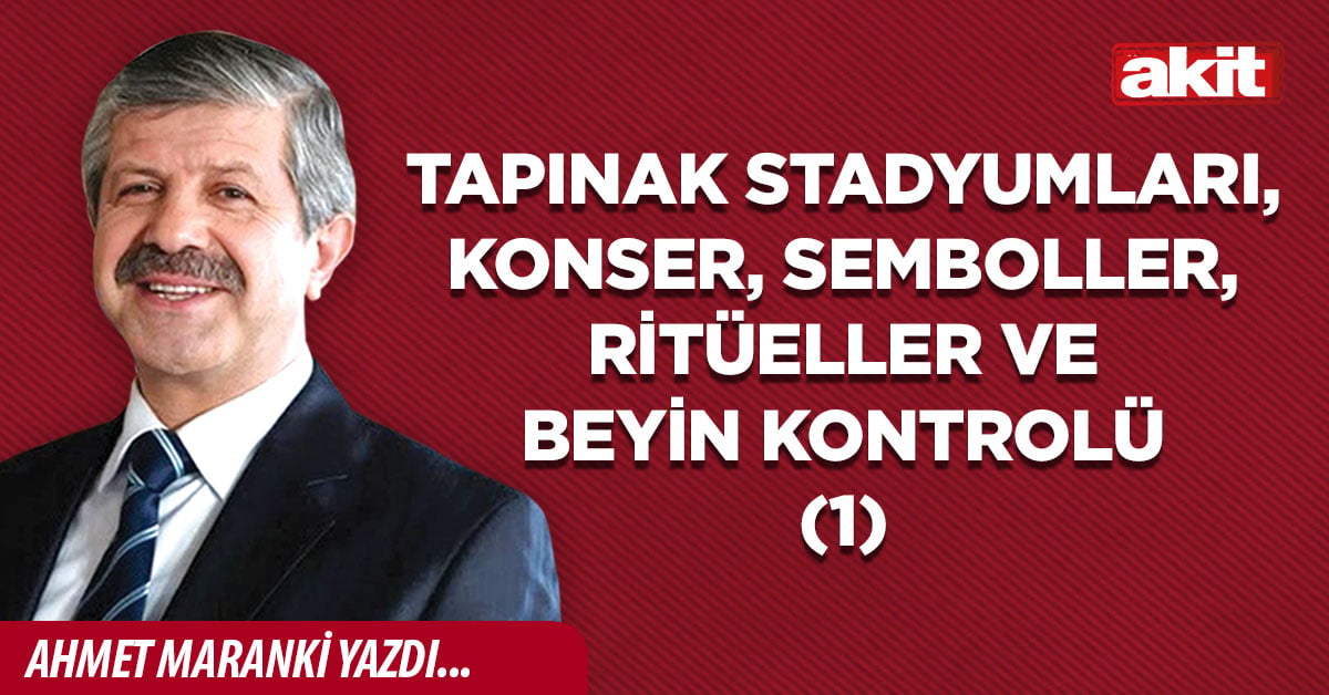 Tapınak stadyumları, konser, semboller, ritüeller ve beyin kontrolü (1)