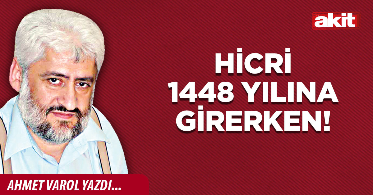 Hicri 1448 Yılına Girerken!