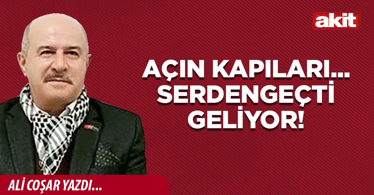 Açın Kapıları... Serdengeçti Geliyor!