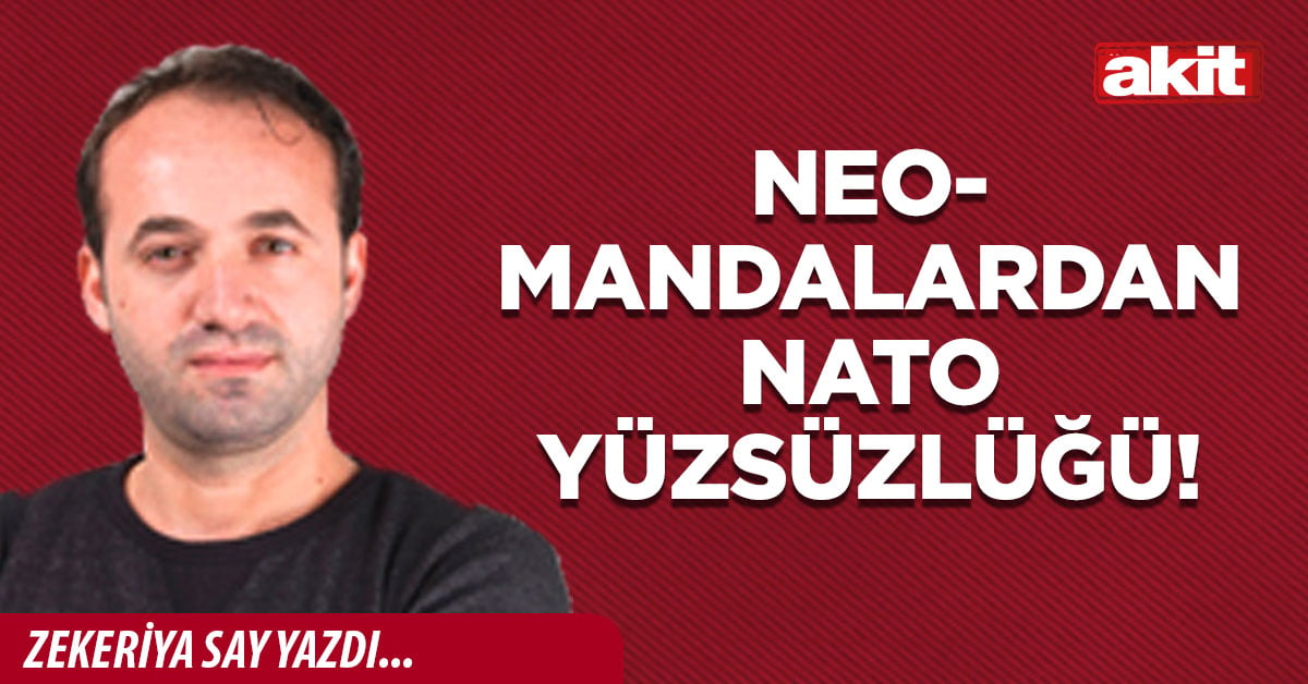 Neo-mandalardan NATO yüzsüzlüğü!