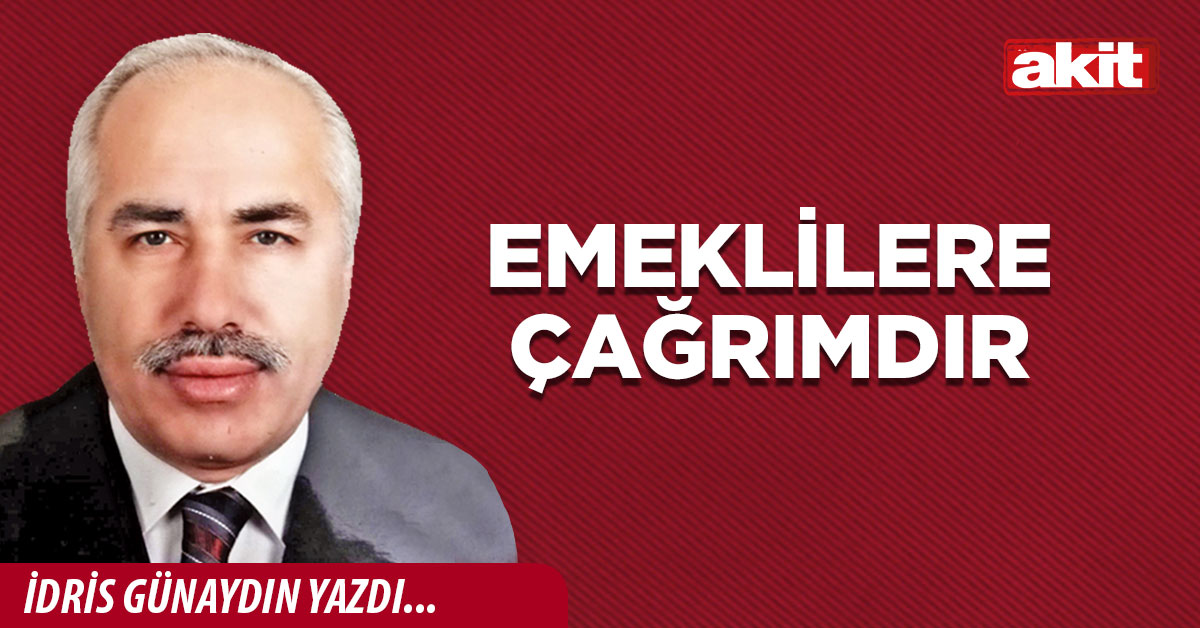 Emeklilere çağrımdır