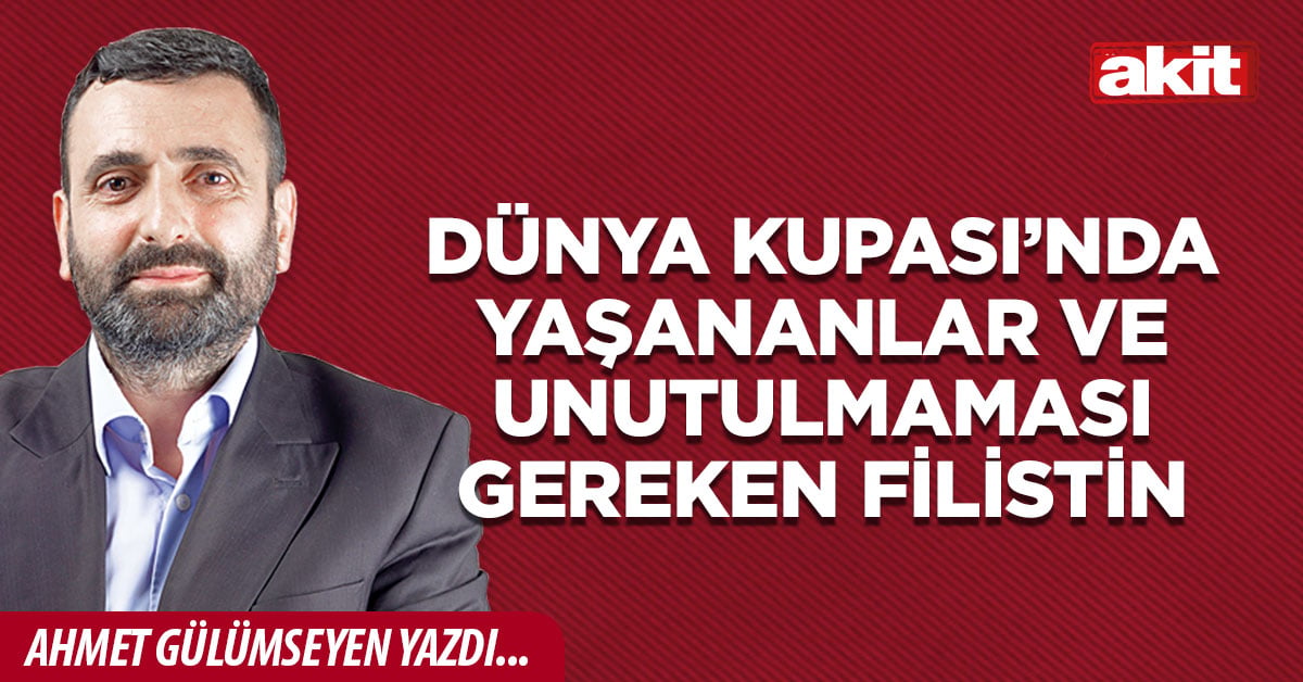 Dünya Kupası’nda yaşananlar ve unutulmaması gereken Filistin