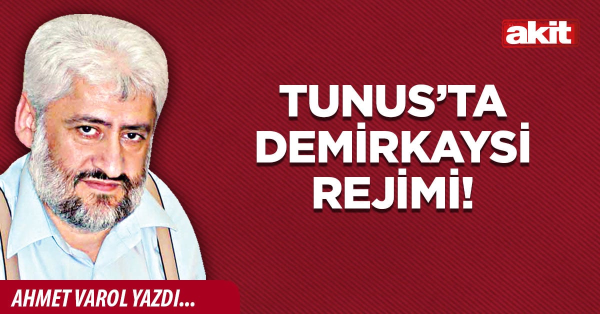 Tunus’ta Demirkaysi rejimi!