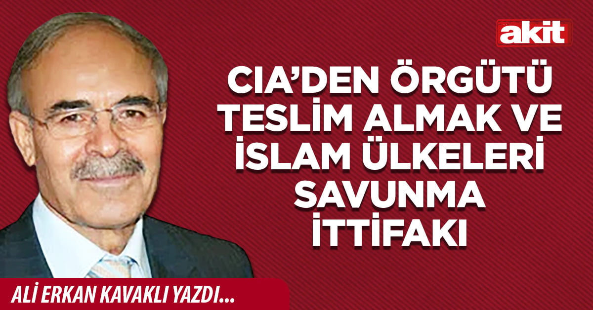 Cia’den Örgütü Teslim Almak ve İslam Ülkeleri Savunma İttifakı