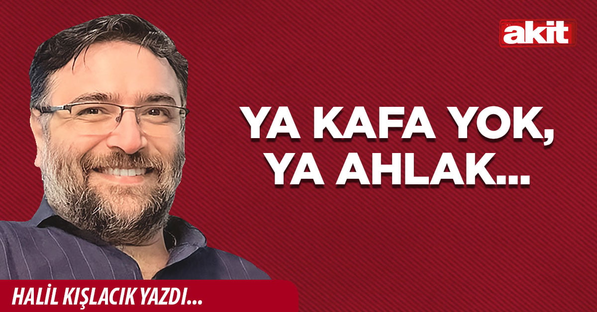 Ya kafa yok, ya ahlak...