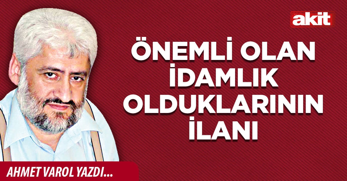 Önemli olan idamlık olduklarının ilanı