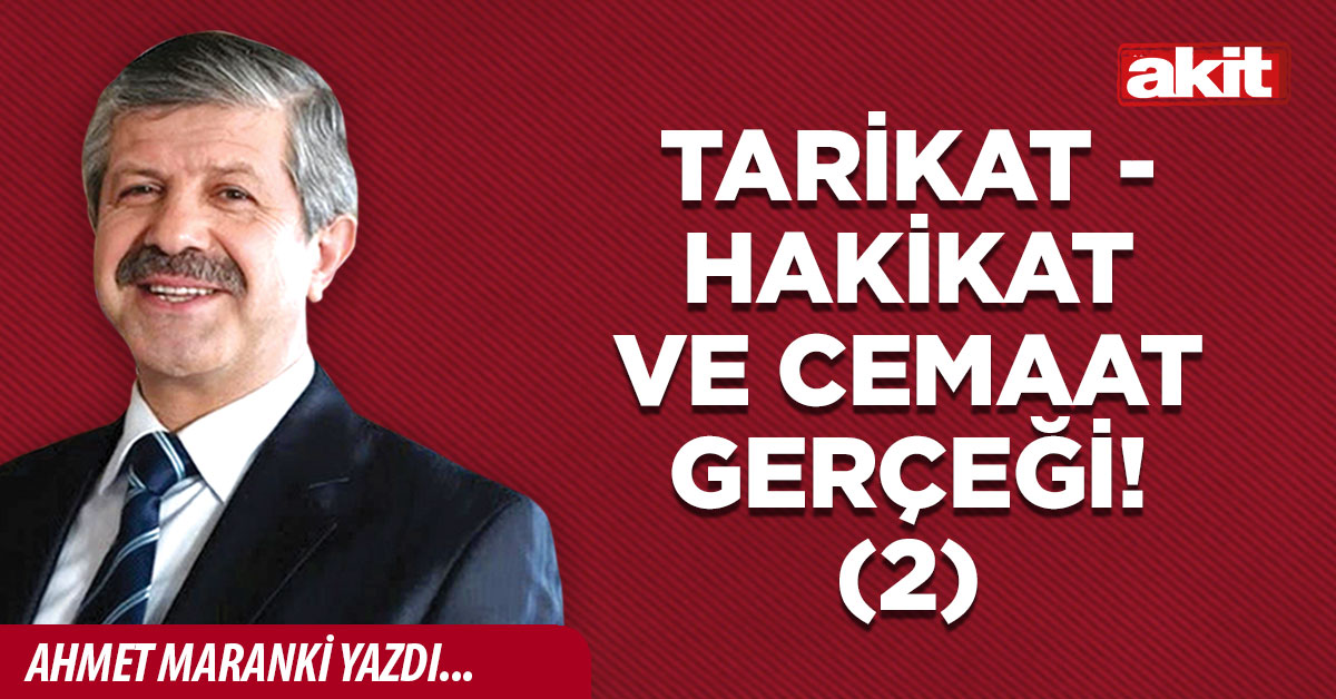 Tarikat-hakikat ve cemaat gerçeği (2)