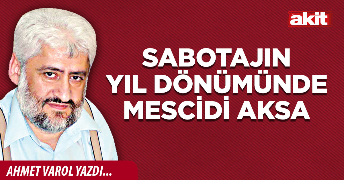 Sabotajın yıl dönümünde Mescidi Aksa