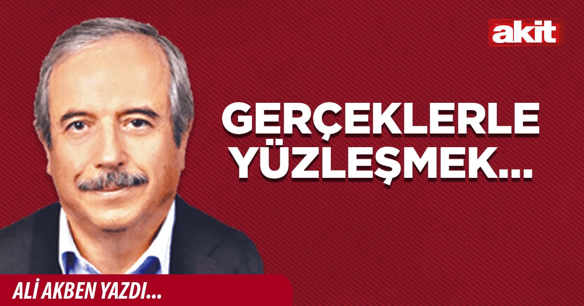Gerçeklerle yüzleşmek…