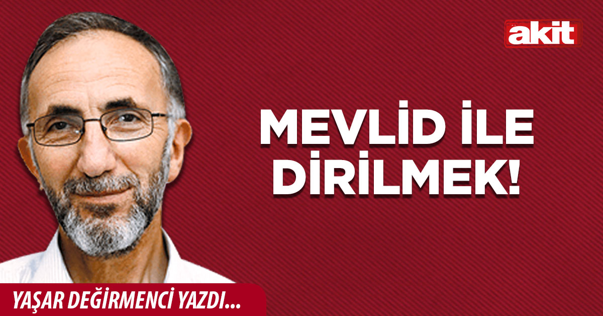 Mevlid ile dirilmek!
