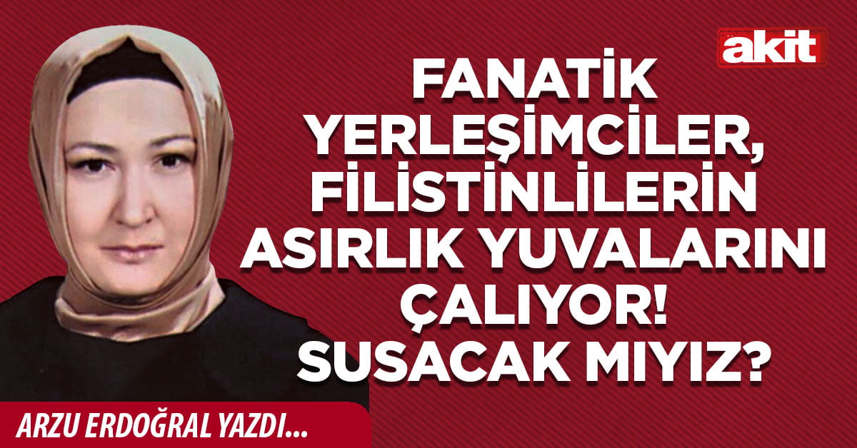 Fanatik yerleşimciler, Filistinlilerin asırlık yuvalarını çalıyor! Susacak mıyız?