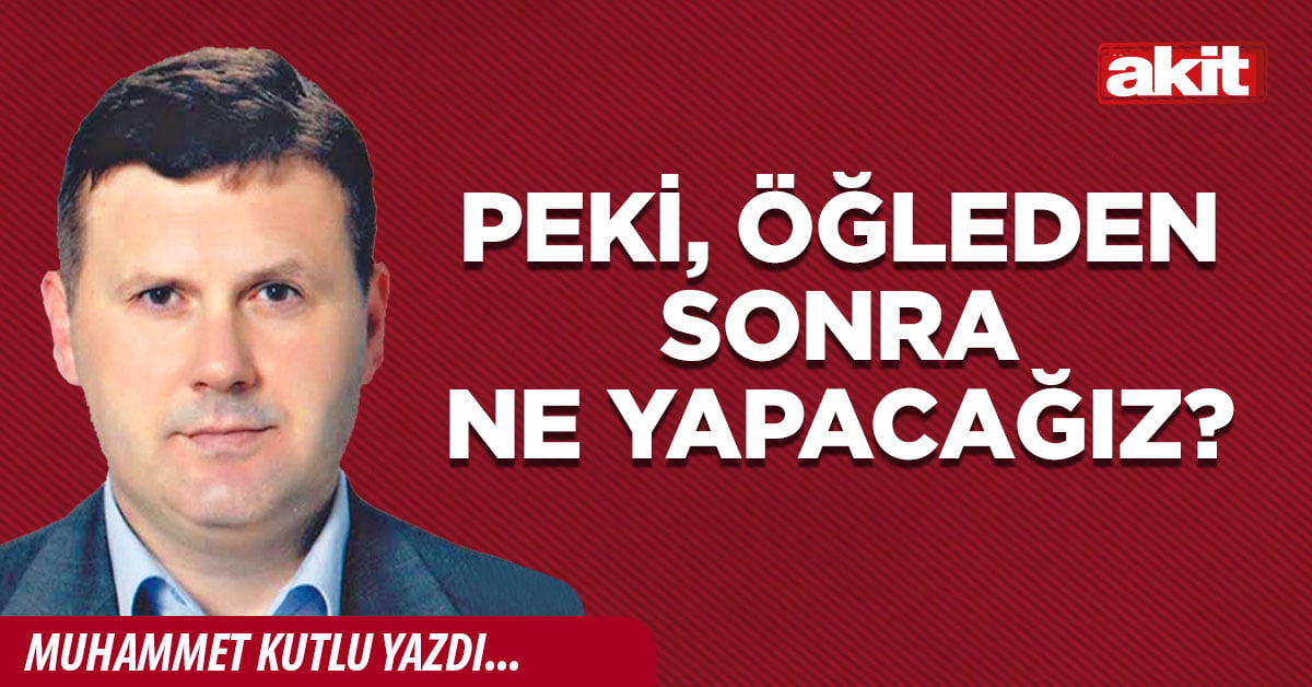 Peki, öğleden sonra ne yapacağız?