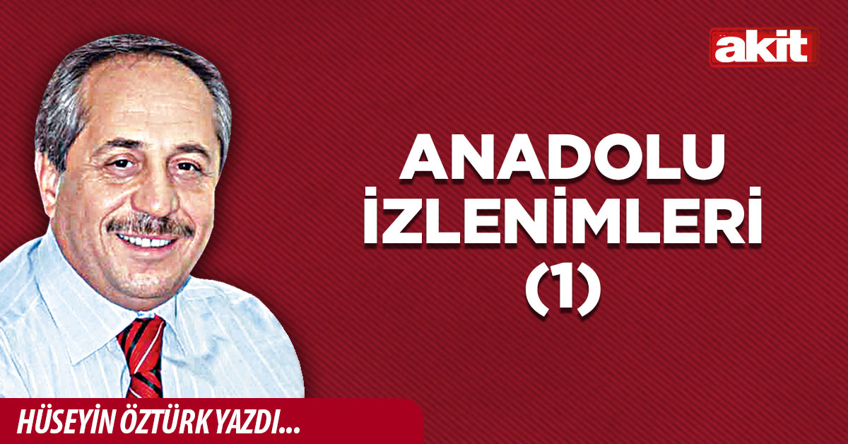 Anadolu İzlenimleri (1)