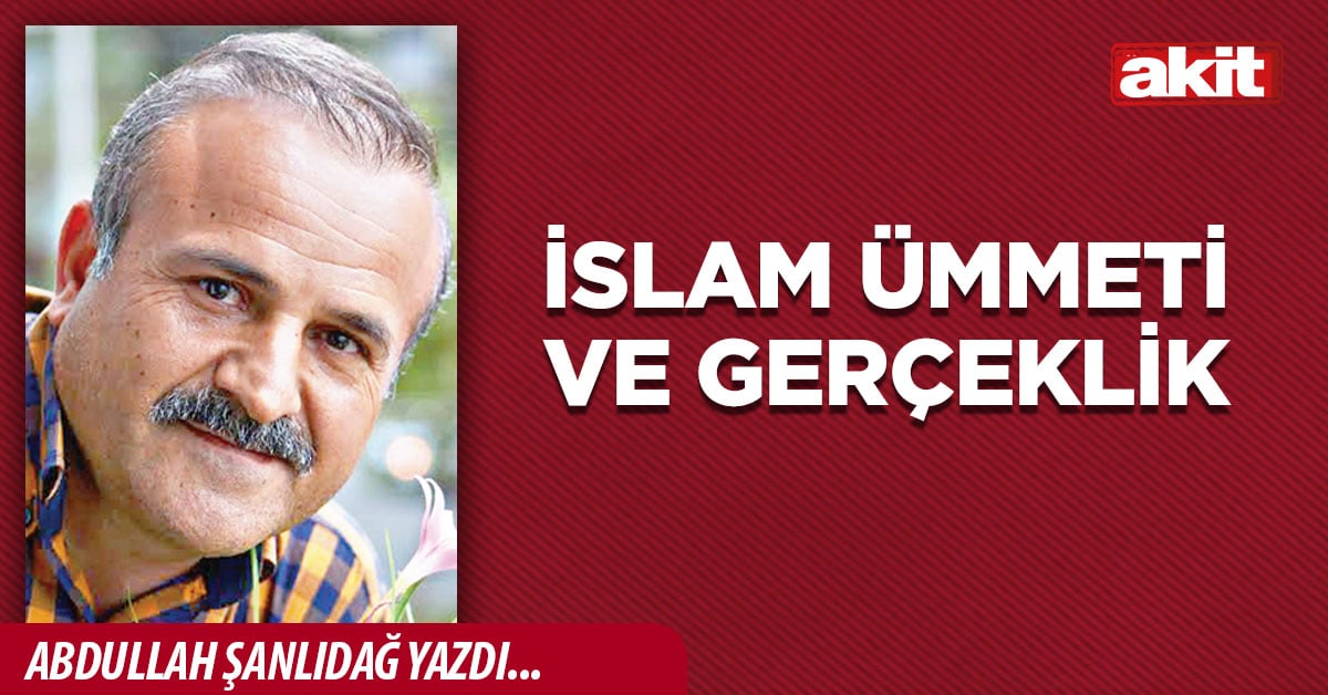 İslam ümmeti ve gerçeklik