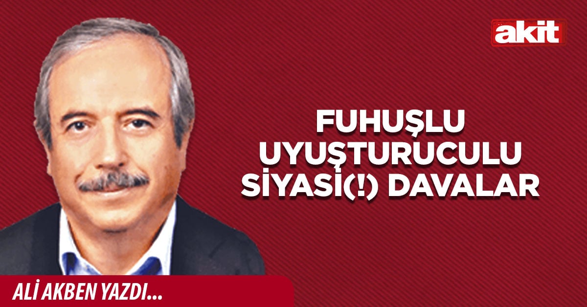 Fuhuşlu Uyuşturuculu siyasi(!) davalar