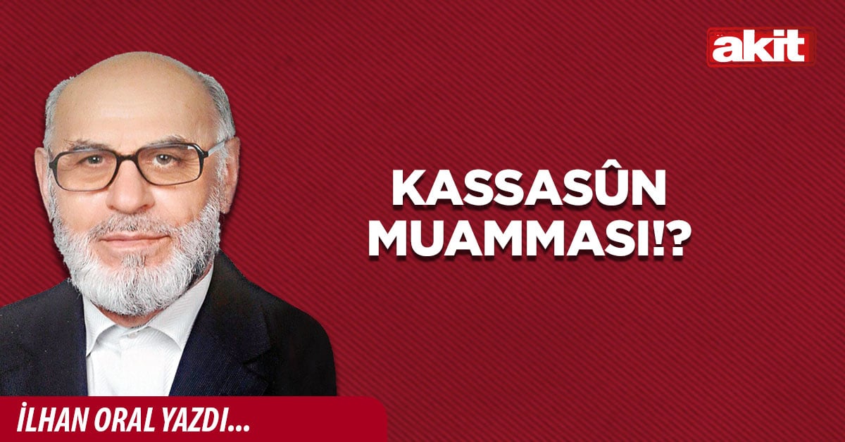 Kassasûn muamması!?