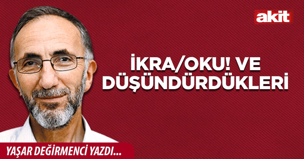 İkra/Oku! Ve Düşündürdükleri