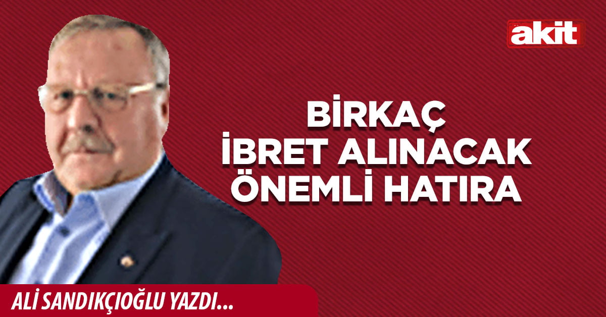 Birkaç ibret alınacak önemli hatıra