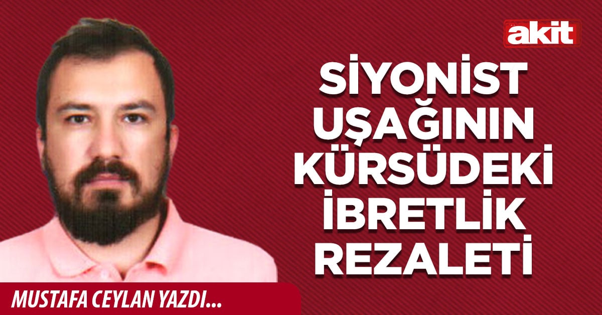 Siyonist uşağının kürsüdeki ibretlik rezaleti