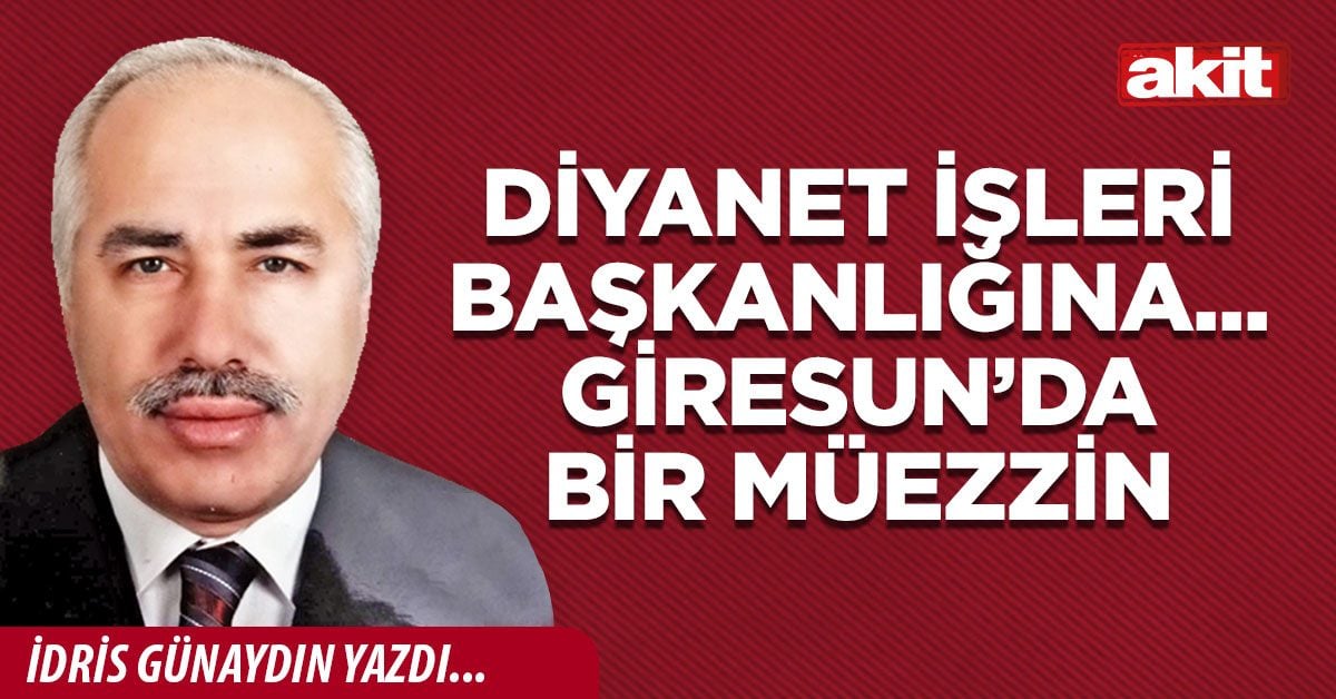 Diyanet İşleri Başkanlığına... Giresun’da bir müezzin