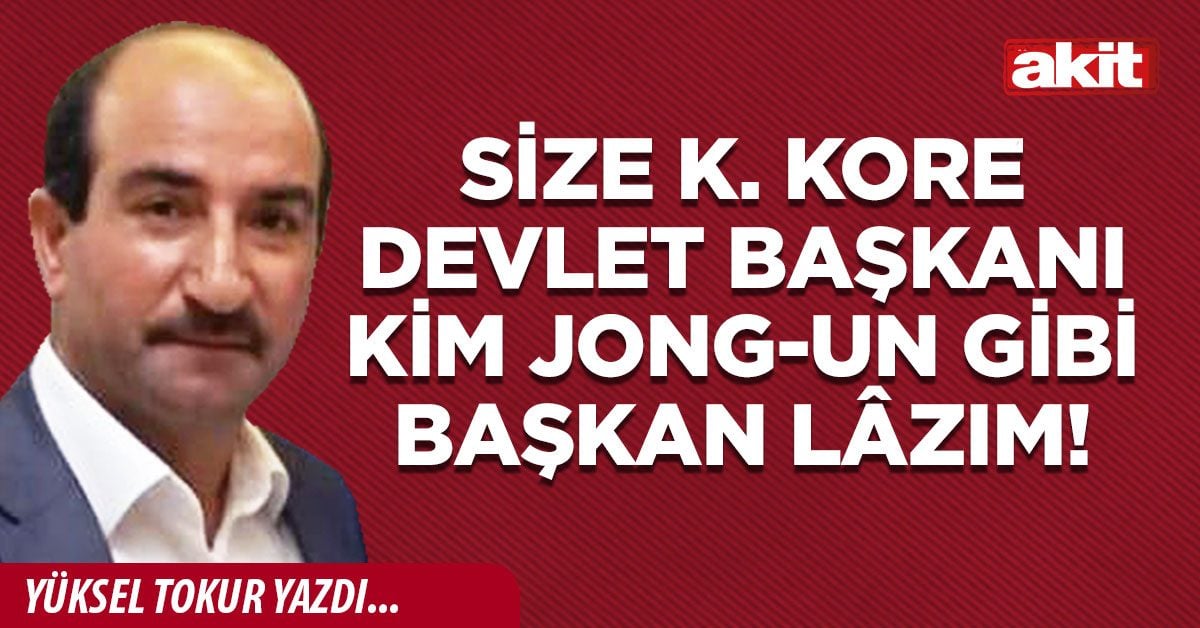 Size K. Kore Devlet Başkanı Kim Jong-un gibi başkan lâzım!
